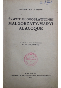 Żywot Błogosławionej Małgorzaty Alacoque 1912 r.