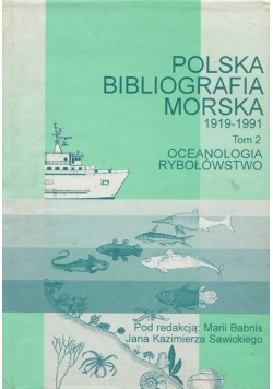 Polska bibliografia morska 1919 - 1991 Tom II Część I