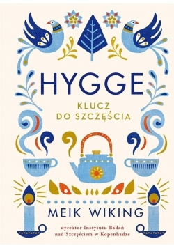 Hygge. Klucz do szczęścia