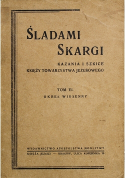 Śladami Skargi Tom VI 1948r