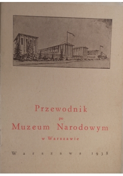 Przewodnik po Muzeum Narodowym w Warszawie 1938 r.