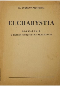 Eucharystia. Rozważania o Przenajświętszym Sakramencie, 1950 r.