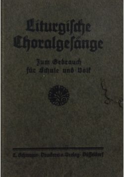 Liturgische Choralgesange,1924 r.