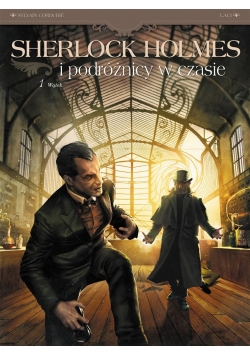 Sherlock Holmes i podróżnicy w czasie Wątek, T.1