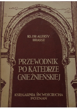 Przewodnik po katedrze Gnieźnieńskiej