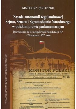 Zasada autonomii regulaminowej Sejmu Senatu i Zgromadzenia Narodowego w polskim prawie parlamentarnym