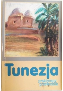 Tunezja. Praktyczny przewodnik /  Maroko. Praktyczny przewodnik