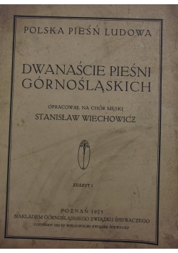 Dwanaście pieśni górnośląskich, 1925 r.