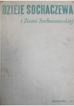 Dzieje Sochaczewa i Ziemi Sochaczewskiej