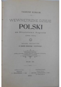 Wewnętrzne dzieje Polski za Stanisława Augusta, 1897r