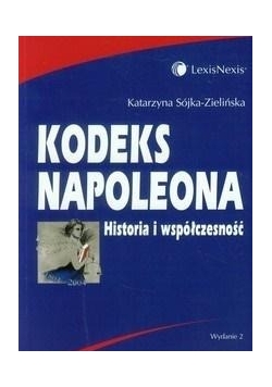 Kodeks Napoleona. Historia i współczesność