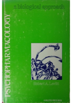 Psychopharmacology a biological approach