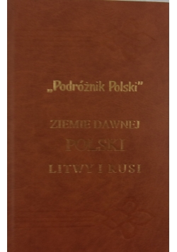 Przewodnik po ziemiach dawnej Polski, Litwy i Rusi, 1914 r.