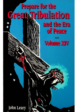Prepare for the Great Tribulation and the Era of Peace Vol XIV