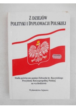 Z dziejów polityki i dyplomacji polskiej