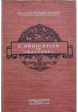L'Abdication de bayonne, 1908 r.