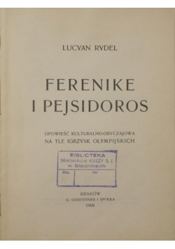 Ferenike i Pejsidoros, 1909 r.