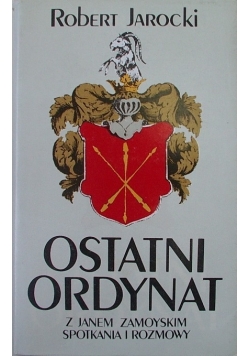 Ostatni ordynat  z Janem Zamoyskim spotkania i rozmowy
