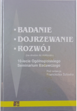 Badanie, dojrzewanie, rozwój