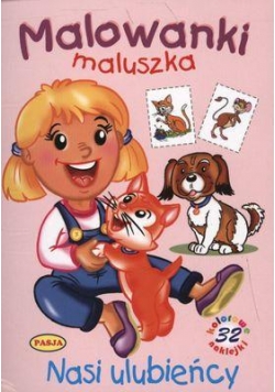 Malowanki maluszka - Nasi ulubieńcy PASJA