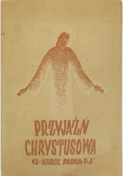 Przyjaźń Chrystusowa, 1938 r.
