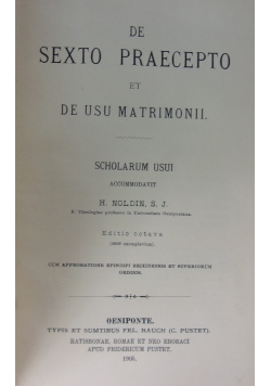 Summa theologiae moralis de sexto praecepto et de usu matrimonii. 1905r.