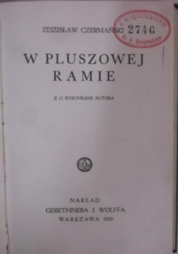 W  pluszowej ramie, 1939 r.