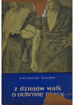 Z dziejów walk o ochronę pracy