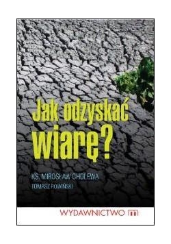 Jak odzyskać wiarę?