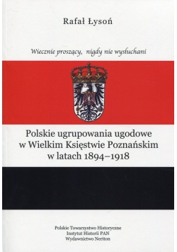 Polskie ugrupowania ugodowe w Wielkim Księstwie poznańskim w latach 1894-1918