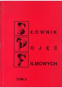 Słownik pojęć filmowych, tom 3