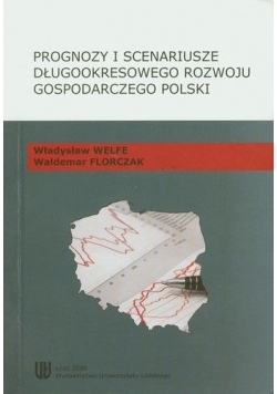 Prognozy i scenariusze długookresowego rozwoju gospodarczego Polski