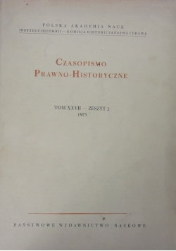 Czasopismo Prawno-Historyczne, tom XXVII, cz. 2