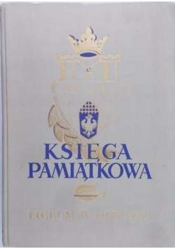 Księga pamiątkowa Liceum w Olkuszu