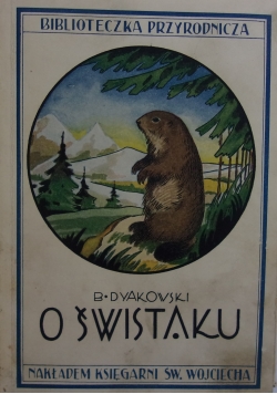 O świstaku który już za życia mieszkał w muzeum, 1934r.