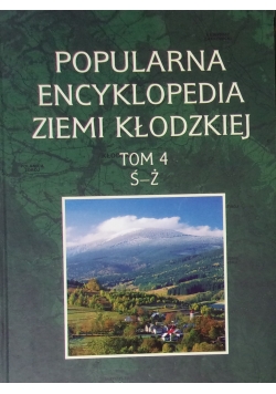 Popularna Encyklopedia Ziemi Kłodzkiej, tom 4