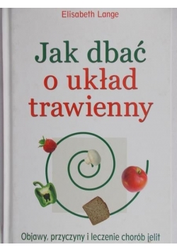 Jak dbać o układ trawienny