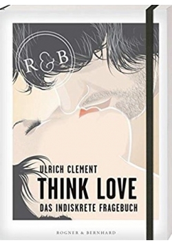 Think Love: Das indiskrete Fragebuch