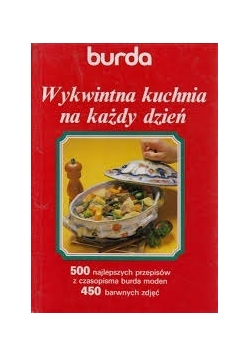 Wykwintna kuchnia na każdy dzień