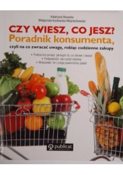 Czy wiesz, co jesz?