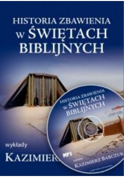 Historia Zbawienia w Świętach Biblijnych. CD/MP3