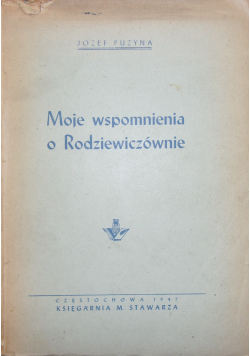 Moje wspomnienia o Rodziewiczównie 1947r