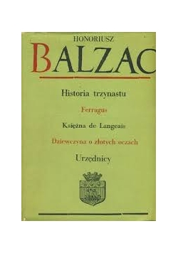 Historia trzynastu, Ferragus, Księżna de Langeais, Dziewczyna o złotych oczach, Urzędnicy