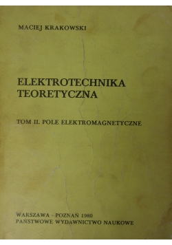 Elektrotechnika teoretyczna, tom II