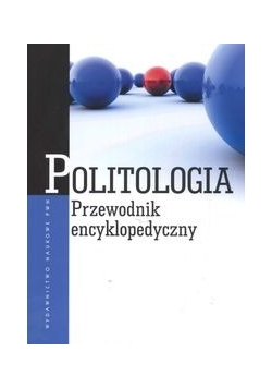 Politologia Przewodnik encyklopedyczny