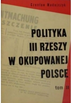 Polityka III Rzeszy w okupowanej Polsce, Tom II