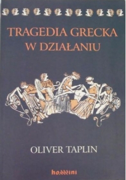 Tragedia grecka w działaniu