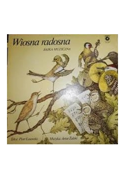 Wiosna radosna bajka muzyczna, płyta winylowa