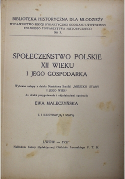 Społeczństwo Polskie XII wieku i jego gospodarka 1937 r.