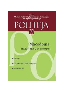 Politeja 30. Macedonia in 20 and 21 century